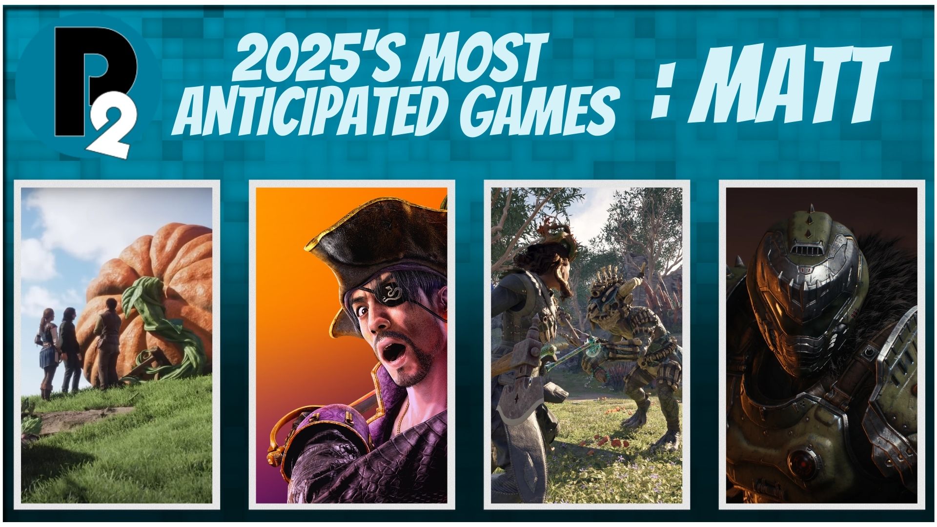 2025’s Most Anticipated Games – Matt’s Picks | Player2.net.au