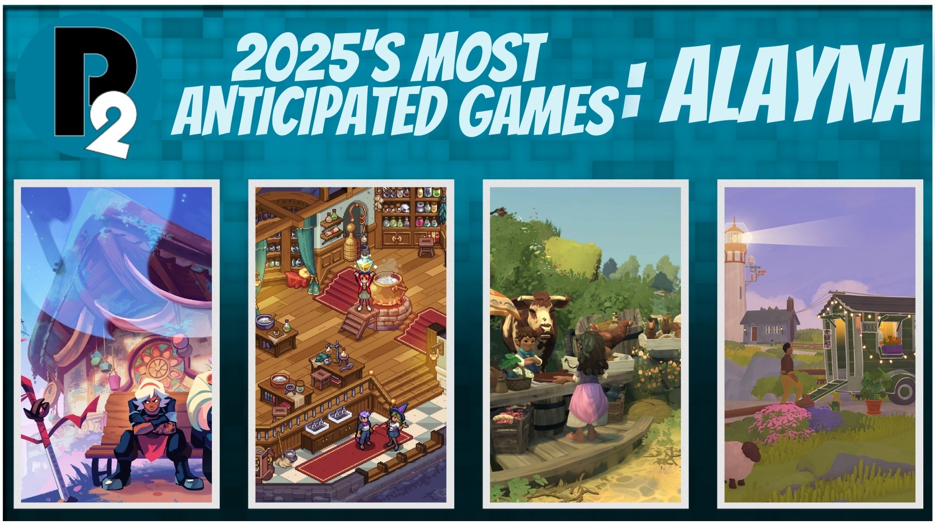 2025’s Most Anticipated Games Alayna’s Picks
