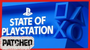 The State Of PlayStation - Patched #384 Feat. Ryan Betson!