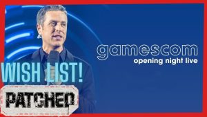 Our GamesCom 2025 Wishlists - Patched #388