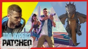 When Is A Game Too Hyped To Succeed? - Patched #418